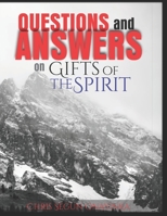 QUESTIONS AND ANSWERS ON THE GIFTS OF THE SPIRIT B0C2RXQJVG Book Cover