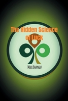 The Hidden Science of Luck: Why Some People Seem to Win at Life 106892487X Book Cover