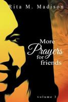More Prayers for Friends Volume 1 1537323253 Book Cover