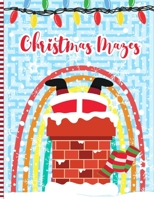 Christmas Mazes: Christmas Mazes Puzzles Activity Book for Kids Ages 3 to 6 - Xmas Gift Idea for Little Children,Preschoolers & Kindergarteners B08P1FCC5Y Book Cover