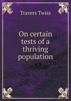 On Certain Tests of a Thriving Population, 4 Lects 0526886579 Book Cover