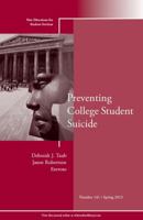 Preventing College Student Suicide: New Directions for Student Services, Number 141 111869483X Book Cover