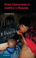From Classrooms to Conflict in Rwanda 1107557550 Book Cover