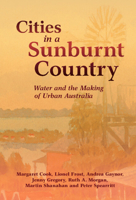 Cities in a Sunburnt Country: Water and the Making of Urban Australia 1108831583 Book Cover