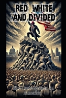 Red, White, and Divided: The Caste System in America B0DTJ2RRRH Book Cover