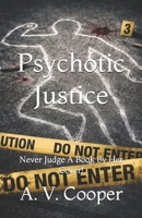 Psychotic Justice: Never Judge A Book By Her Cover! (Twisted - Justice Series) B0GKP7L36L Book Cover