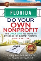 FLORIDA Do Your Own Nonprofit: The Only GPS You Need for 501c3 Tax Exempt Approval 163308020X Book Cover