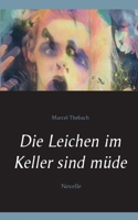 Die Leichen im Keller sind müde 3750428565 Book Cover