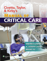 Civetta, Taylor, and Kirby's Manual of Critical Care 0781769159 Book Cover