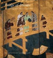 Bridge of Dreams: The Mary Griggs Burke Collection of Japanese Art 0810965518 Book Cover