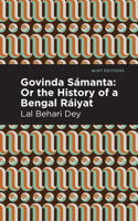 Govinda Sámanta, or the history of a Bengal Ráiyat 1513283332 Book Cover