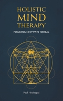 Holistic Mind Therapy 0988442698 Book Cover