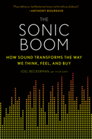 The Sonic Boom: How Sound Transforms the Way We Think, Feel, and Buy 0544570162 Book Cover