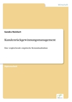 Kundenrückgewinnungsmanagement: Eine vergleichende empirische Bestandsaufnahme 3838684974 Book Cover