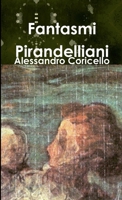 Fantasmi Pirandelliani 1291275975 Book Cover