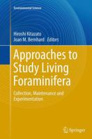 Approaches to Study Living Foraminifera: Collection, Maintenance and Experimentation 4431543872 Book Cover