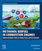 Biofuel Perspectives: Methanol and Ethanol in Combustion Engines from Production to Practical Application (Woodhead Series in Bioenergy) 0443315043 Book Cover