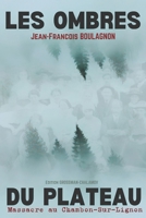 Le Chambon-sur-Lignon : les ombres du plateau: Roman policier Editions Grossmann - Chalamov (French Edition) B0H1RSNSGG Book Cover