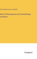 Wahre Parthenogenesis bei Schmetterlingen und Bienen 338201243X Book Cover