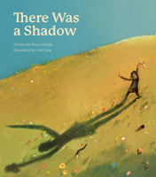 There Was a Shadow 1592704069 Book Cover