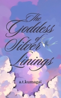The Goddess of Silver Linings B0DJC9T88X Book Cover