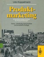 Produktmarketing: Entscheidungsgrundlage für Produktmanager 3540559930 Book Cover