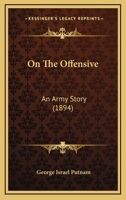 On The Offensive: An Army Story... 1246940612 Book Cover