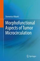 Morphofunctional Aspects of Tumor Microcirculation 940074935X Book Cover