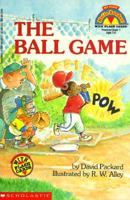 The Ball Game (My First Hello Reader!) 0590461907 Book Cover