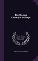 The Closing Century's Heritage 112075416X Book Cover