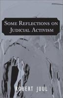 Some Reflections on Judicial Activism 0738842435 Book Cover
