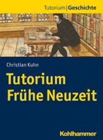 Tutorium Fruhe Neuzeit (Tutorium Geschichte) 3170318322 Book Cover