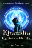 Khanidia: La Profezia dell'Halvblod B09HLFSFZ5 Book Cover