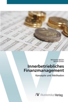 Innerbetriebliches Finanzmanagement: Konzepte und Methoden 3639422112 Book Cover