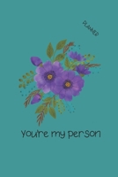 You're My Person: 5 YEAR MONTHLY PLANNER & CALENDAR 1674972121 Book Cover