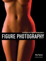 Figure Photography: Techniques for Digital Photographers 1608955788 Book Cover