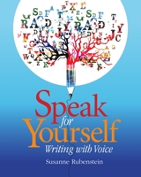 Speak for Yourself: Writing with Voice 0814146147 Book Cover