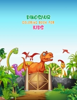 Dinosaur Coloring Book For Kids: Great Gift For Boys & Girls 1673990819 Book Cover
