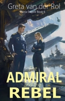 The Admiral and the Rebel B0CRSVH7GK Book Cover