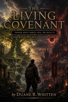The Living Covenant: Power Must Serve Life, or Rule It (The Rebirth of Magick) B0H39DYH2T Book Cover