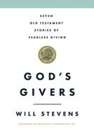 God's Givers: Seven Old Testament Stories of Fearless Giving 1945255129 Book Cover