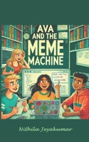 Ava and the Meme Machine B0DVRM5XQP Book Cover