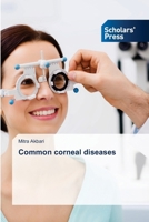 Common corneal diseases 6208847605 Book Cover
