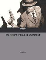 The Return of Bulldog Drummond 171872232X Book Cover