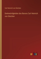 Denkwürdigkeiten des Barons Carl Heinrich von Gleichen 3368408364 Book Cover