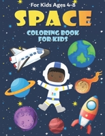 Space Coloring Book for Kids Ages 4-8: Fun, and Educational Outer Space Coloring Books with Planets, Rocket Ships, Astronauts, Aliens & More! B08W6P2HZD Book Cover