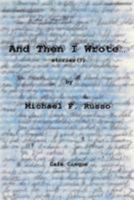 And Then I Wrote...: Stories (?) by 1976305047 Book Cover