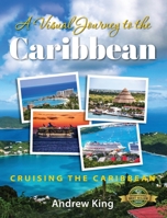 A Visual Journey to the Caribbean 1774821524 Book Cover