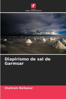 Diapirismo de sal de Garmsar (Portuguese Edition) 620855862X Book Cover