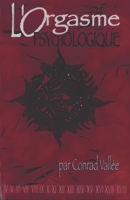 L'Orgasme Psychologique 2980499609 Book Cover